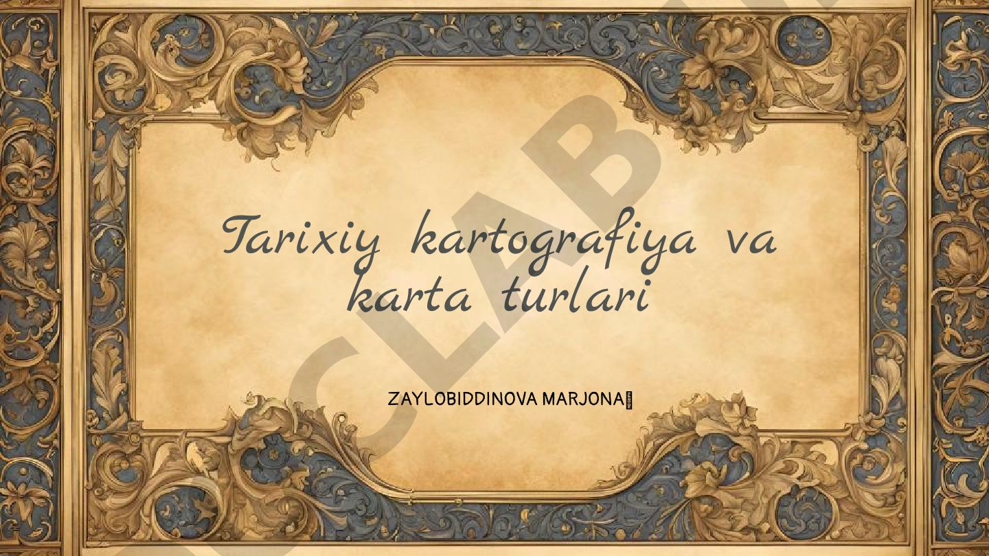 Tarixiy kartografiya va karta turlari