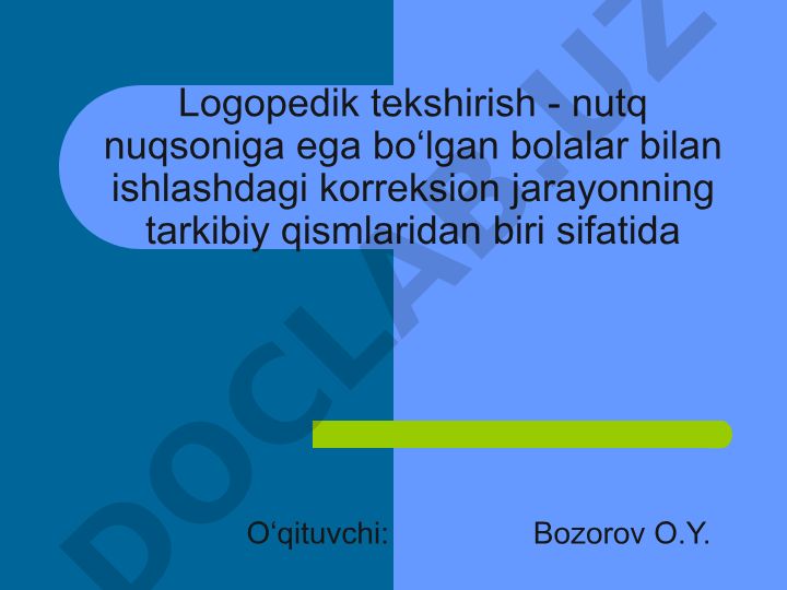 Logopedik tekshirish - nutq nuqsonli bolalar bilan ishlash