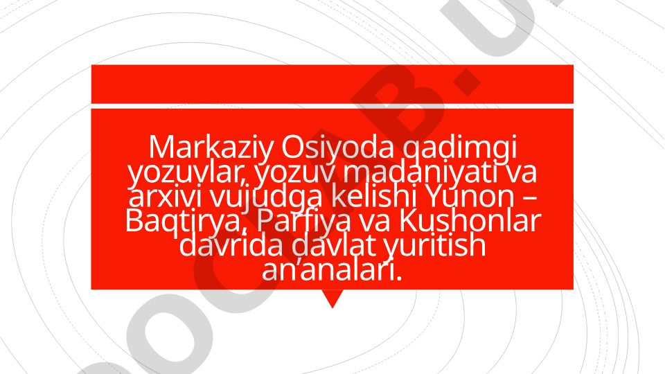 Markaziy Osiyoda qadimgi yozuvlar va yozuv madaniyatining shakllanishi