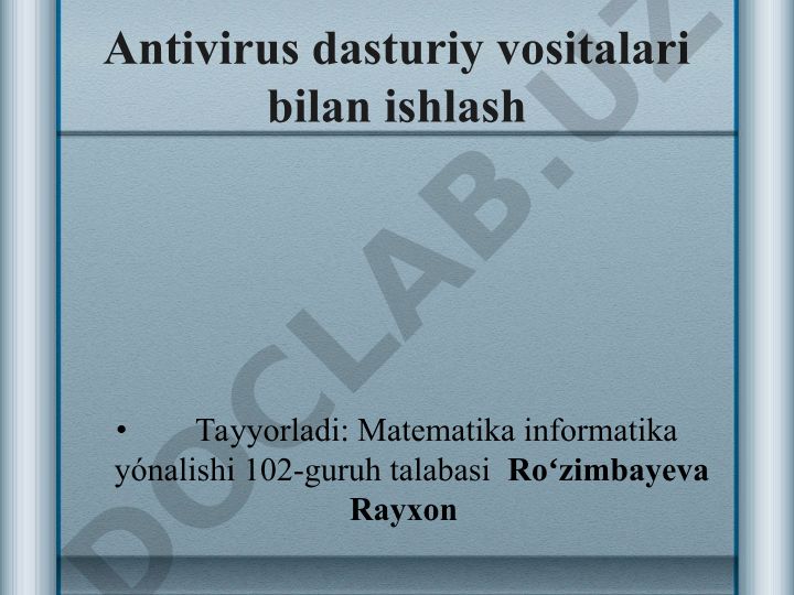 Antivirus dasturlar va viruslardan himoyalanish