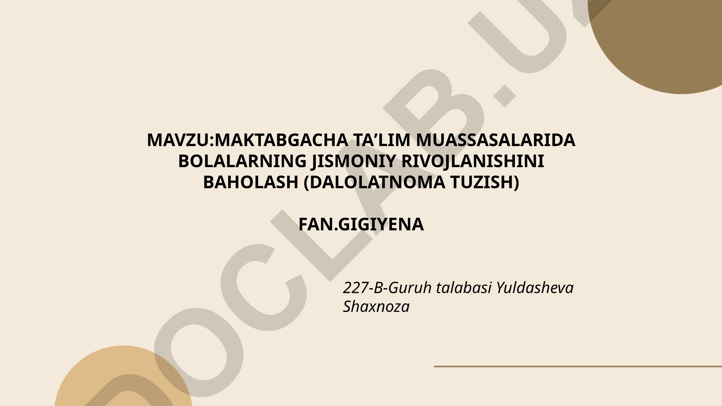 Maktabgacha taʼlim muassasalarida bolalarning jismoniy rivojlanishini baholash (dalolatnoma tuzish)