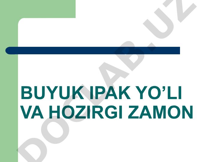 Buyuk ipak yo’li va hozirgi zamon