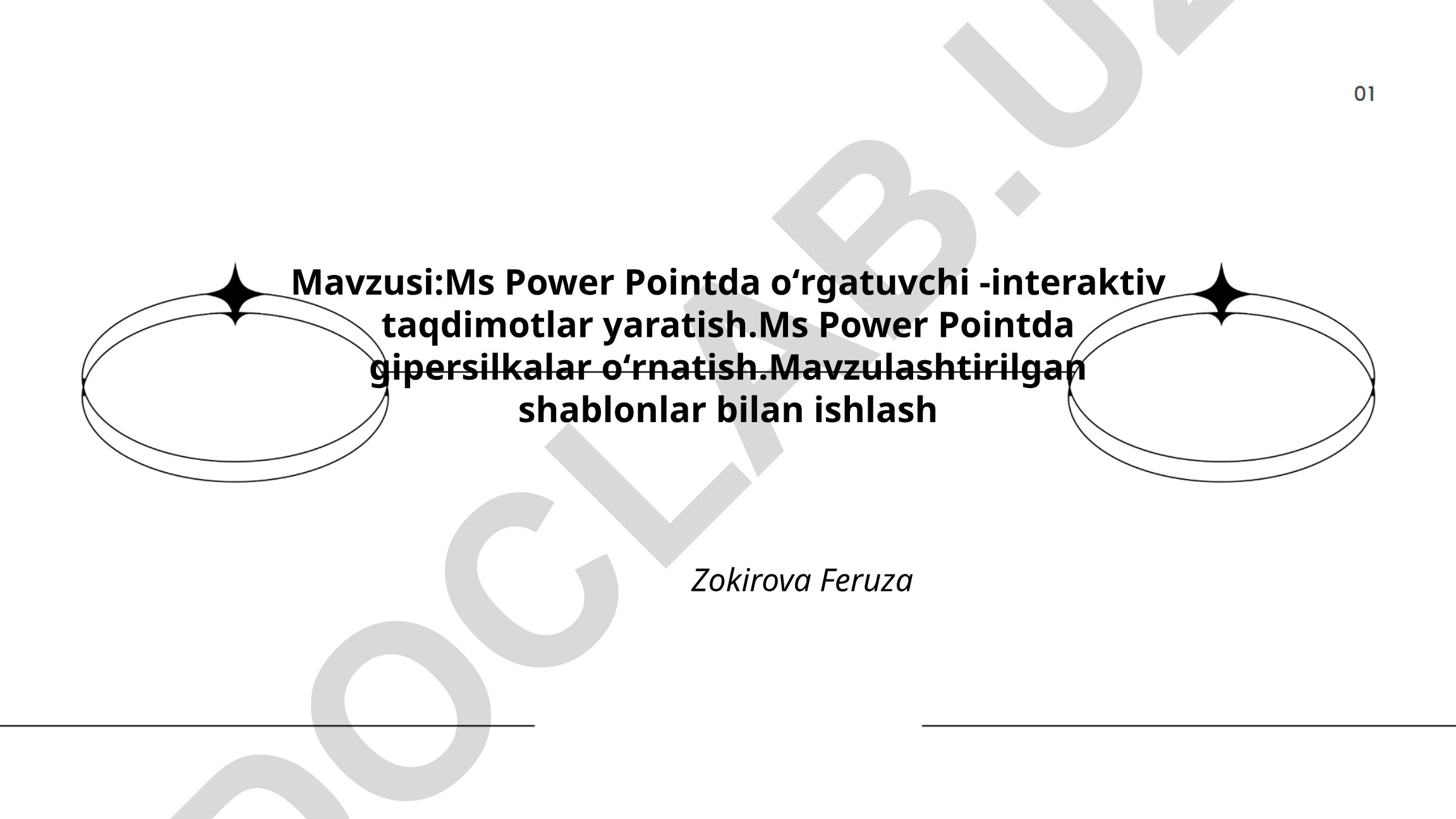 MS Power Pointda interaktiv taqdimotlar yaratish, gipersilkalar oʻrnatish va mavzulashtirilgan shablonlar bilan ishlash
