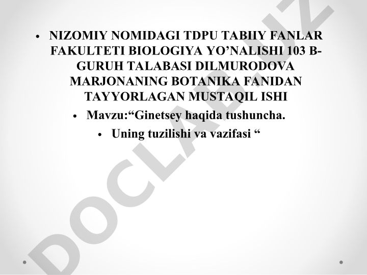 Ginetsey haqida tushuncha. Uning tuzilishi va vazifasi. Gullarning xilma-xilligi