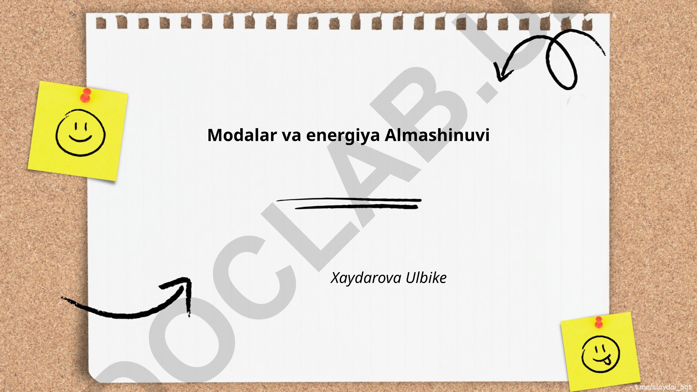 Modullarning vazifalari va energiya almashinuvi jarayoni