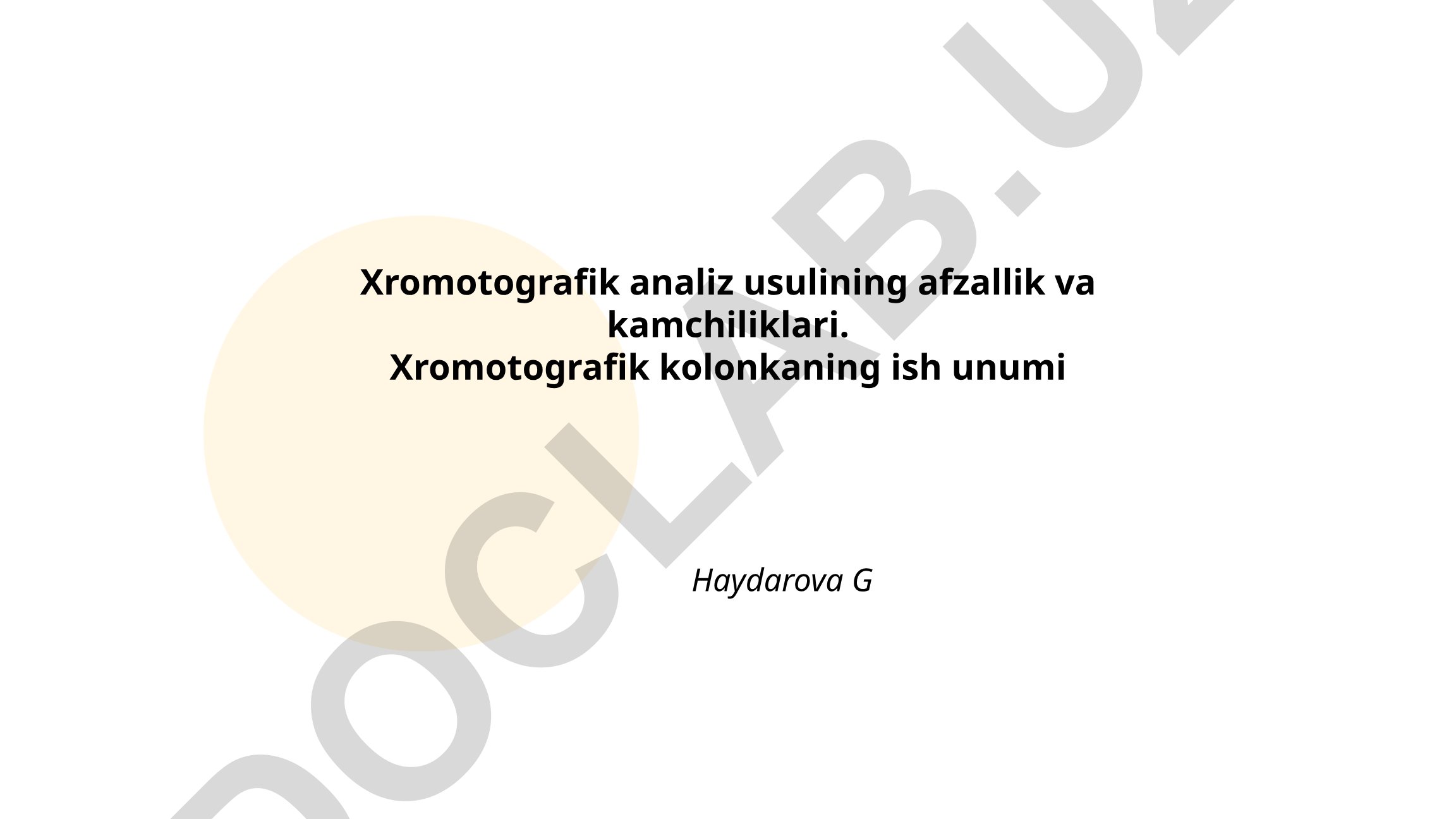 Xromatografik analiz usulining afzalliklari va kamchiliklari