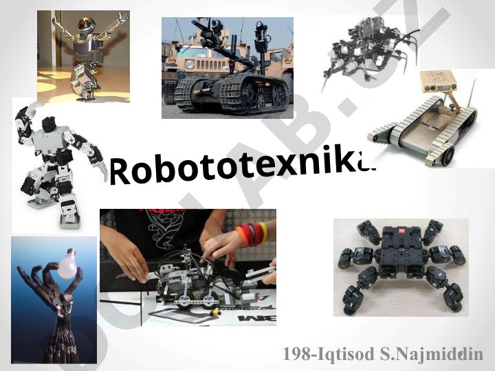 Robototexnika: fan, turlari va komponentlari