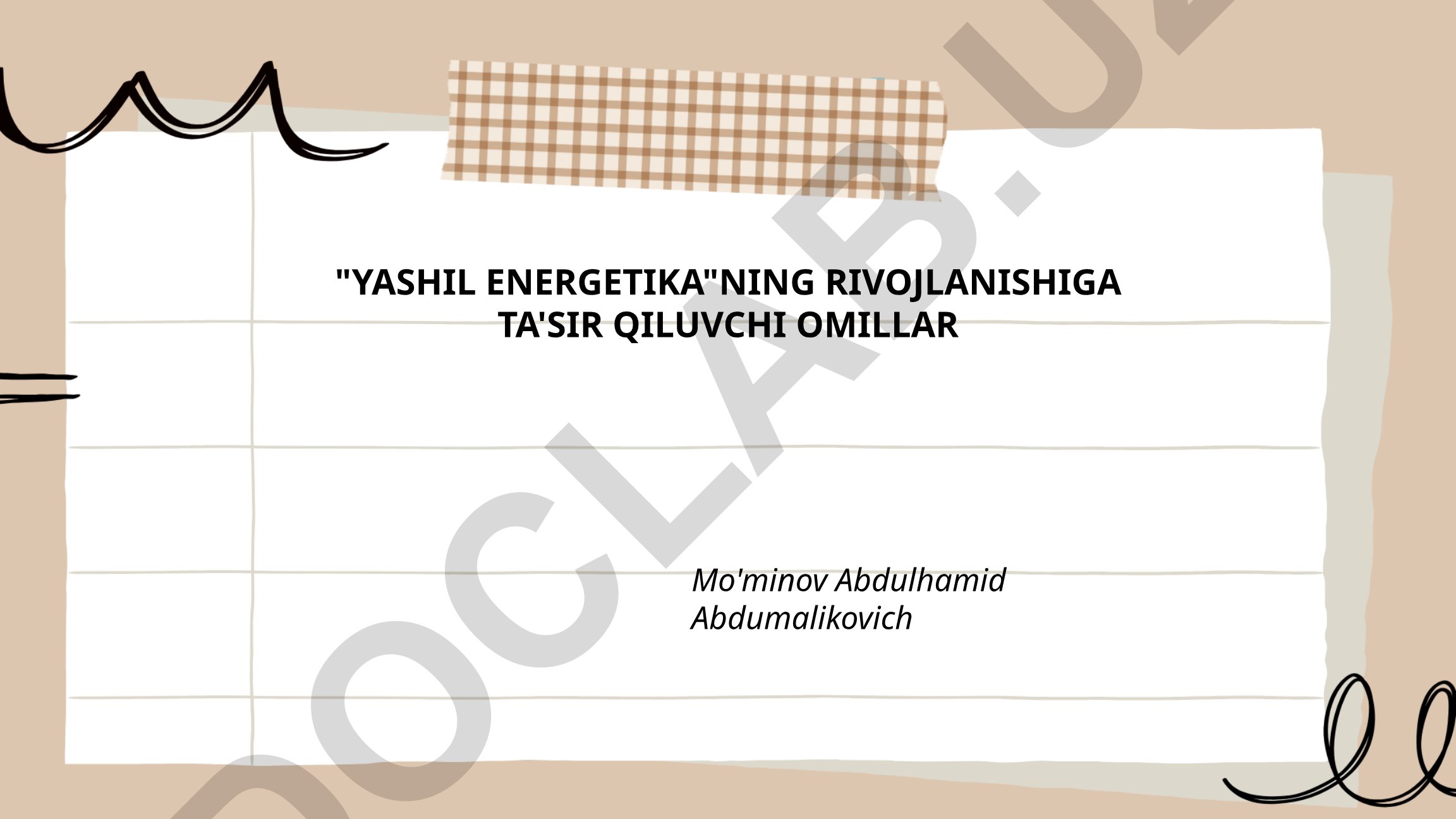 Yashil energetikaning rivojlanishiga ta'sir qiluvchi omillar