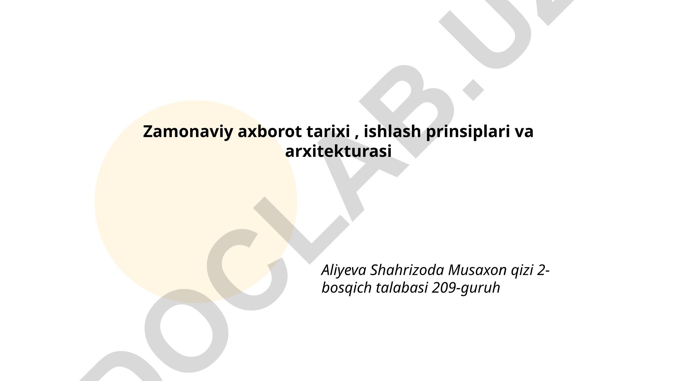 Zamonaviy axborot tarixi, ishlash prinsiplari va arxitekturasi