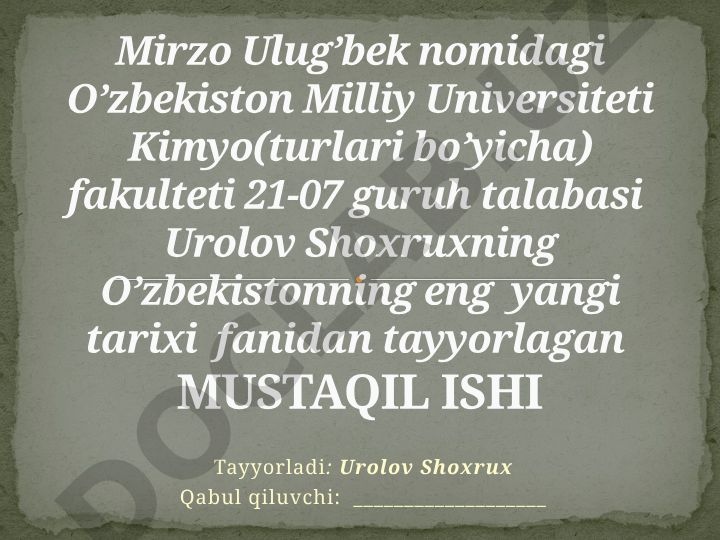O'zbekistonning eng yangi tarixi fanidan mustaqil ish