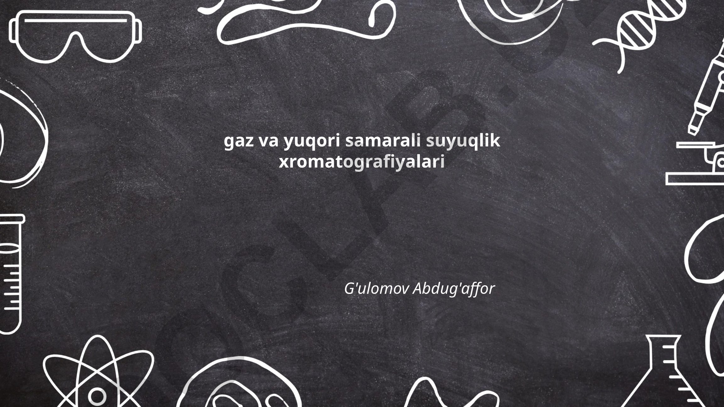 Gaz va yuqori samarali suyuqlik xromatografiyalari