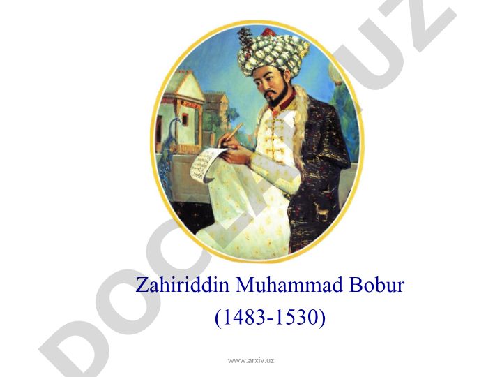 Zahiriddin Muhammad Boburning hayoti va merosi