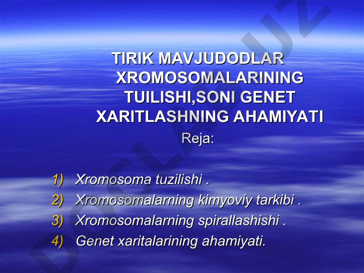 Tirik mavjudotlar xromosomalarining tuzilishi, soni va genet xaritalashning ahamiyati