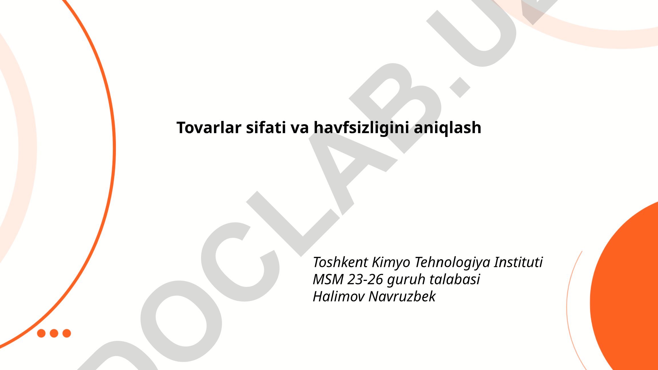 Tovarlar sifati va havfsizligini aniqlash