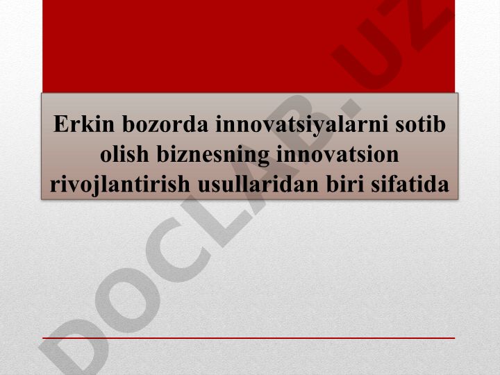 Erkin bozorda innovatsiyalarni sotib olish va ta'lim tizimini rivojlantirish