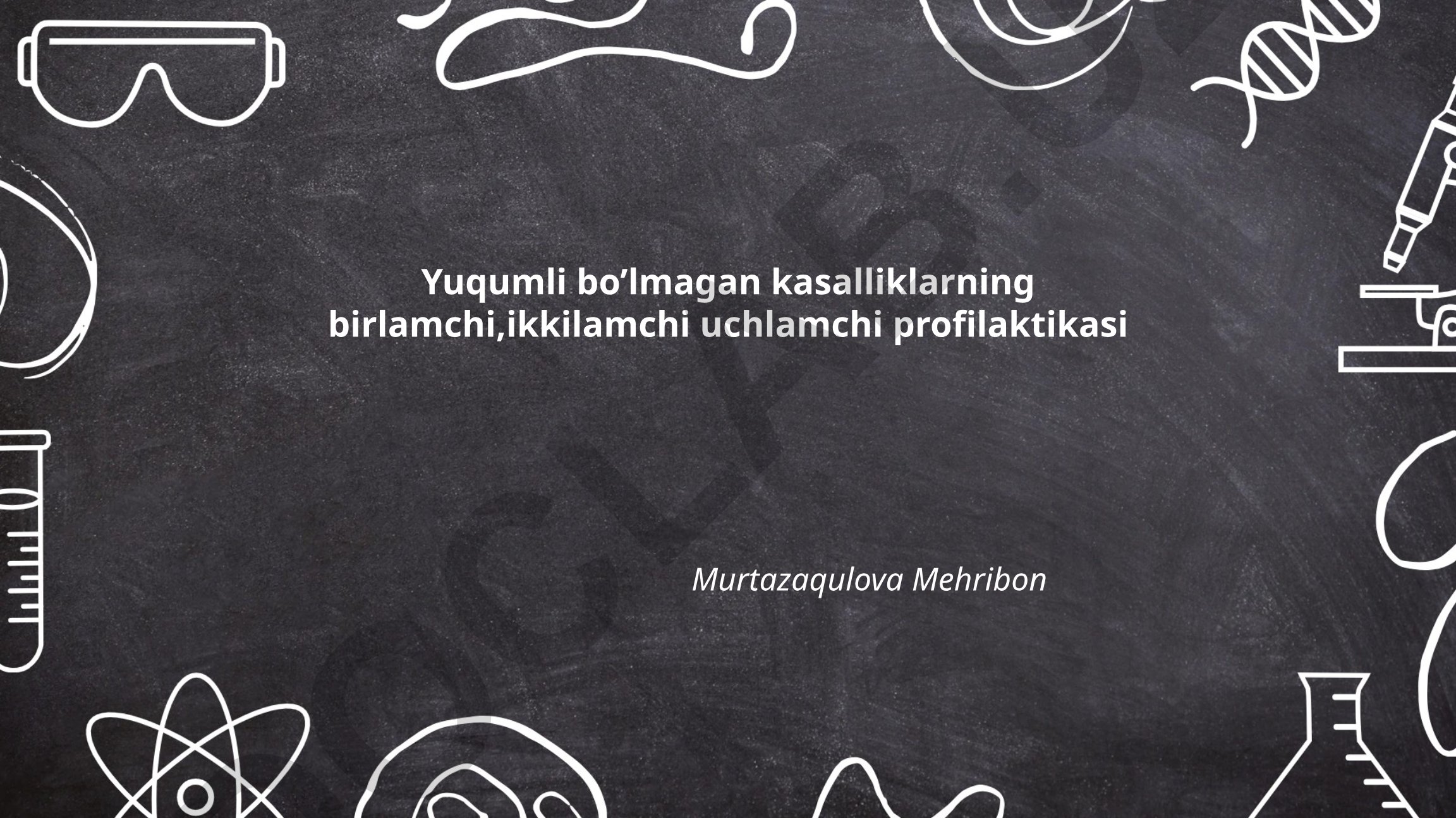 Yuqumli bo'lmagan kasalliklarning profilaktikasi