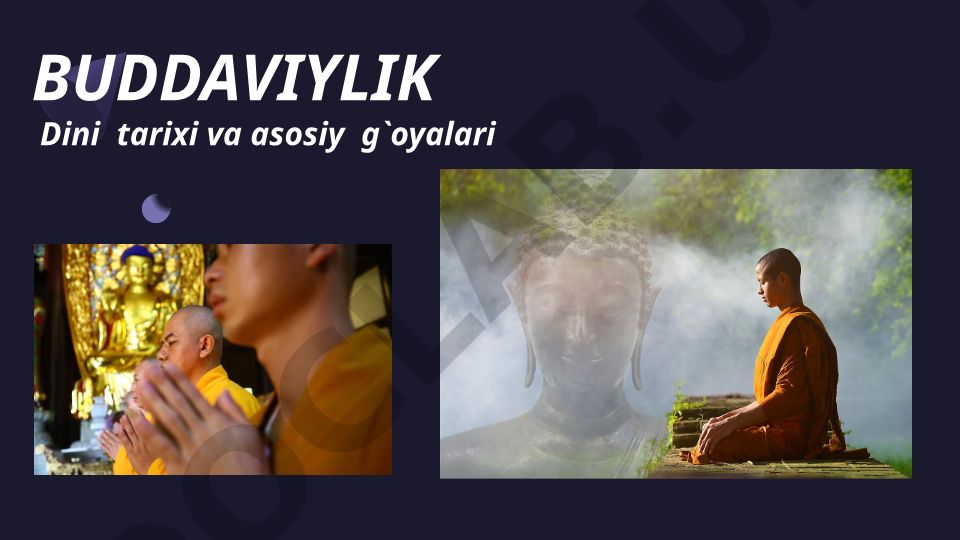 Buddaviylik dini tarixi va asosiy g'oyalari