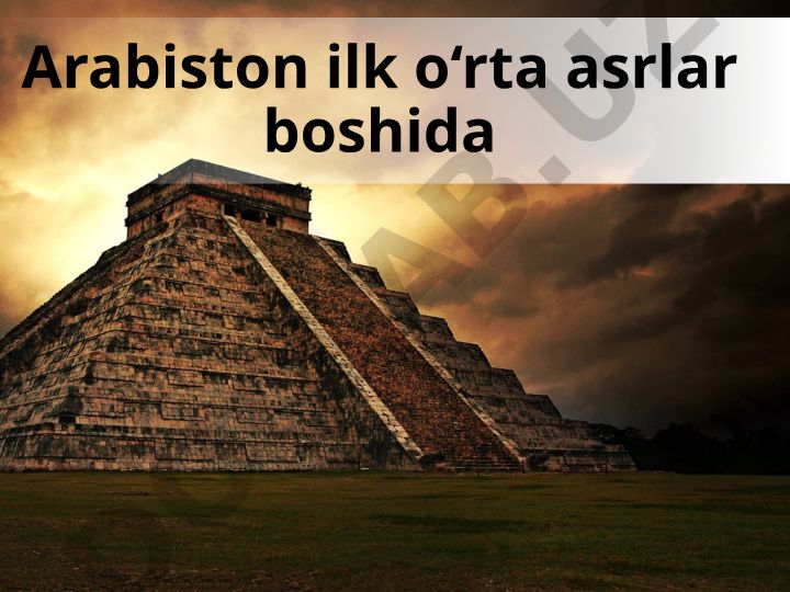 Arabiston ilk o‘rta asrlar boshida Arab qabilalari va iqtisodiy hayoti