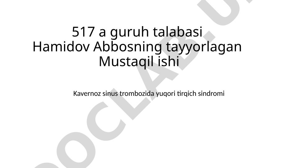 Kavernoz sinus trombozida yuqori tirqich sindromi