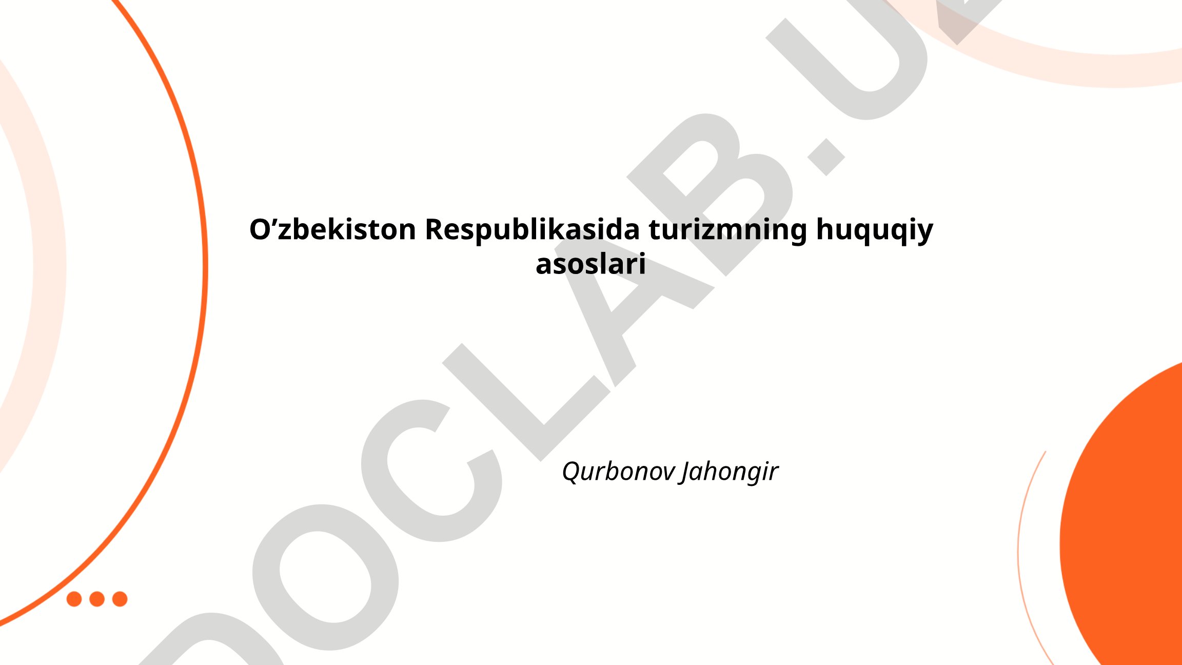 O'zbekiston Respublikasida turizmning huquqiy asoslari