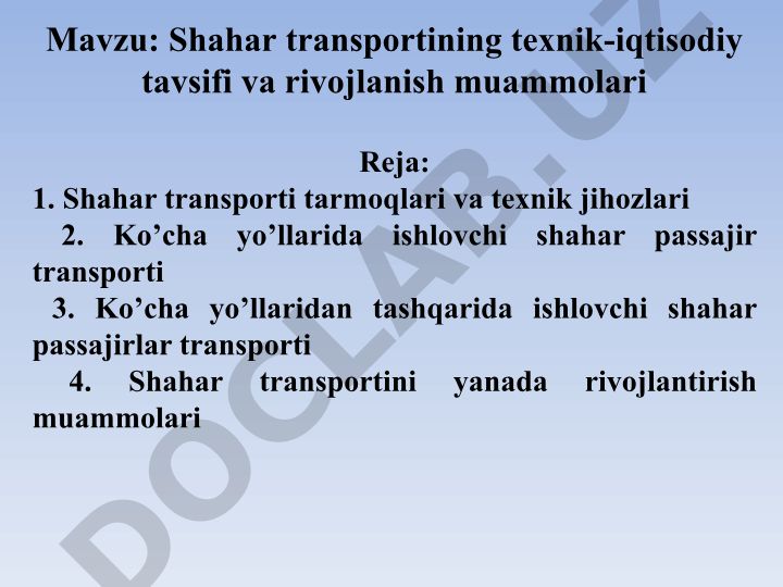 Shahar transportining texnik-iqtisodiy tavsifi va rivojlanish muammolari