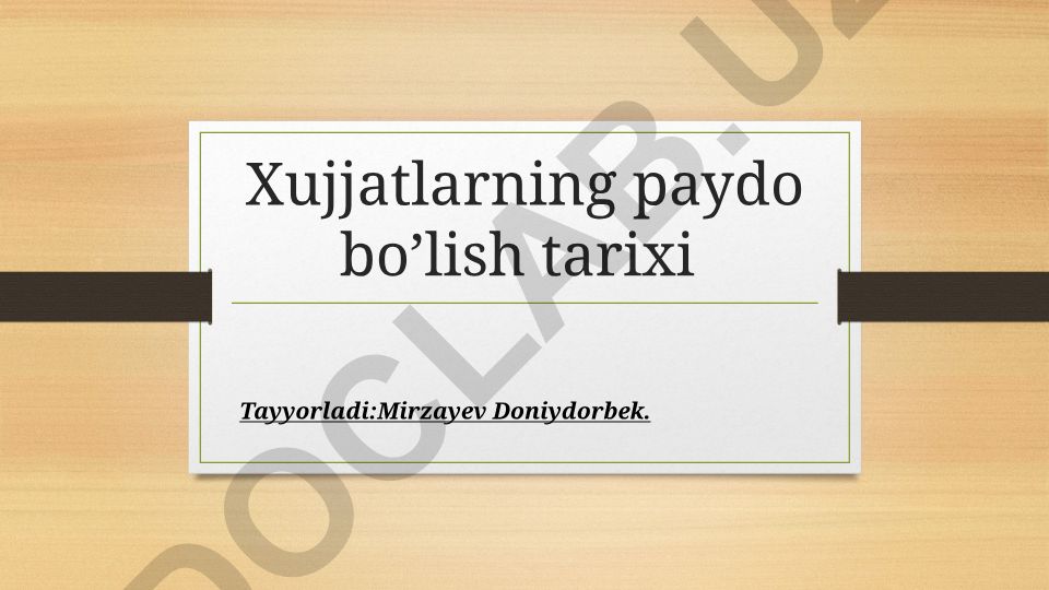 Hujjatlarning paydo bo'lishi va tarixi