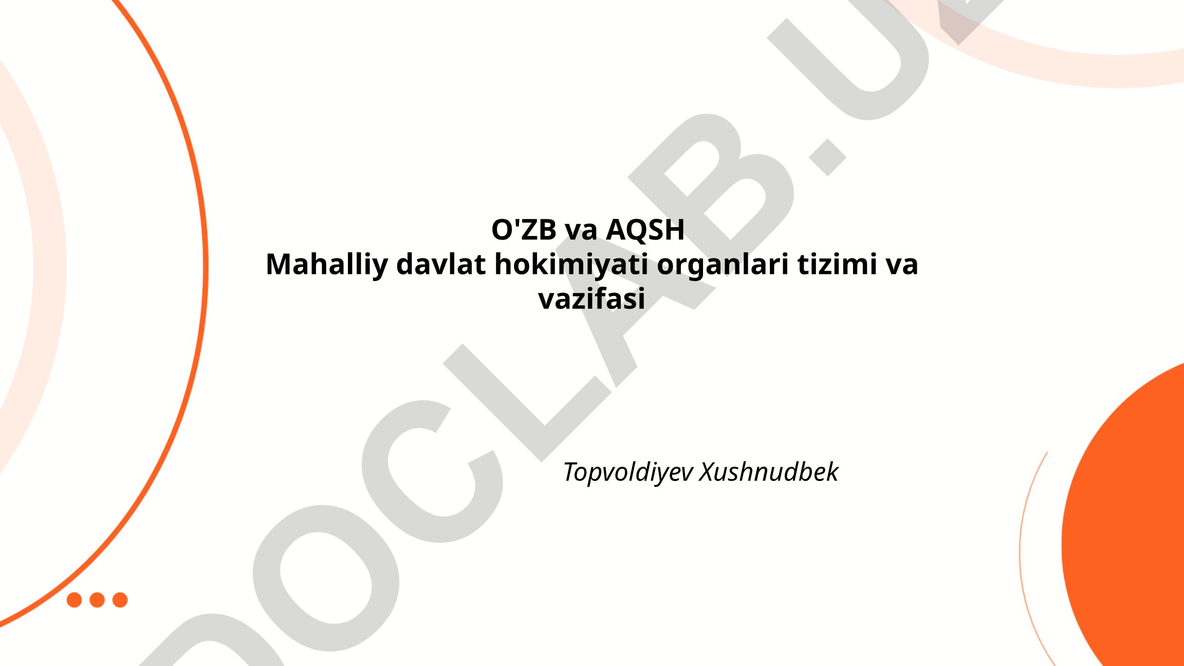 O'zbekiston va AQSh mahalliy davlat hokimiyati organlari tizimi va vazifasi