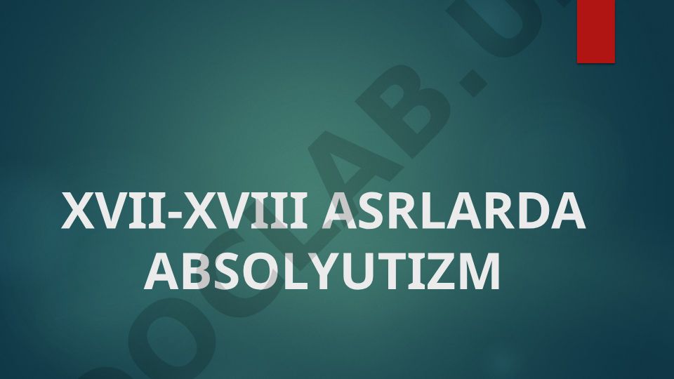 XVII-XVIII asrlarda Frantsiyada absolyut monarxiya