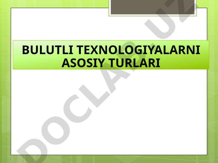 Bulutli texnologiyalarni asosiy turlari