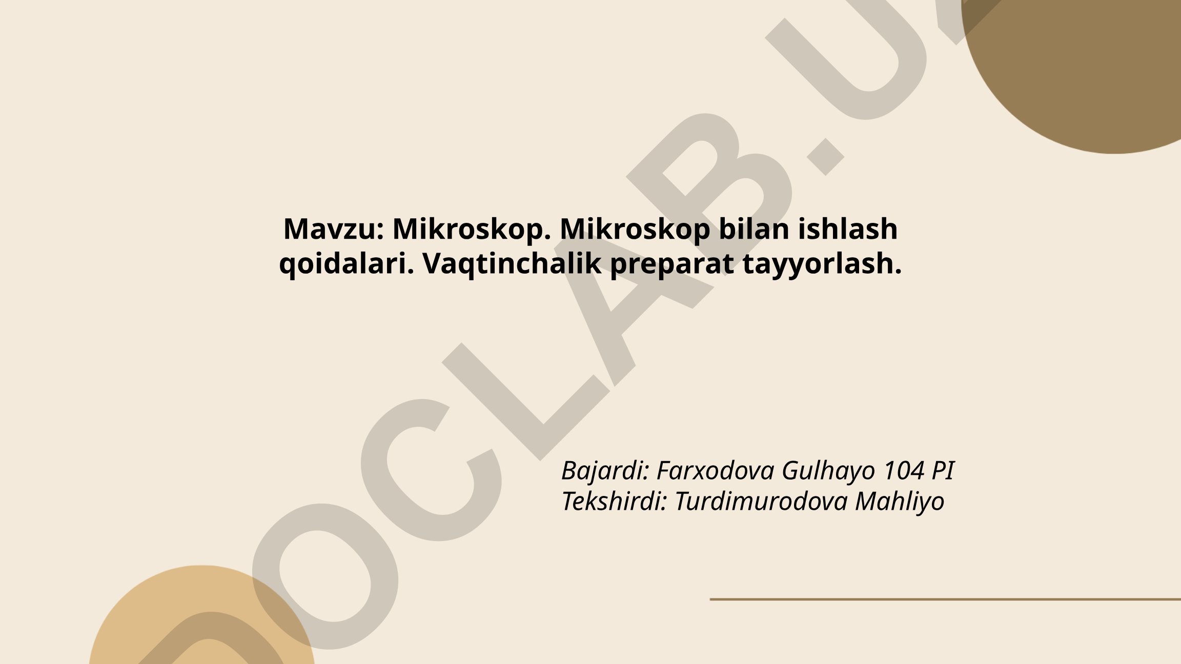 Mikroskop. Mikroskop bilan ishlash qoidalari. Vaqtinchalik preparat tayyorlash