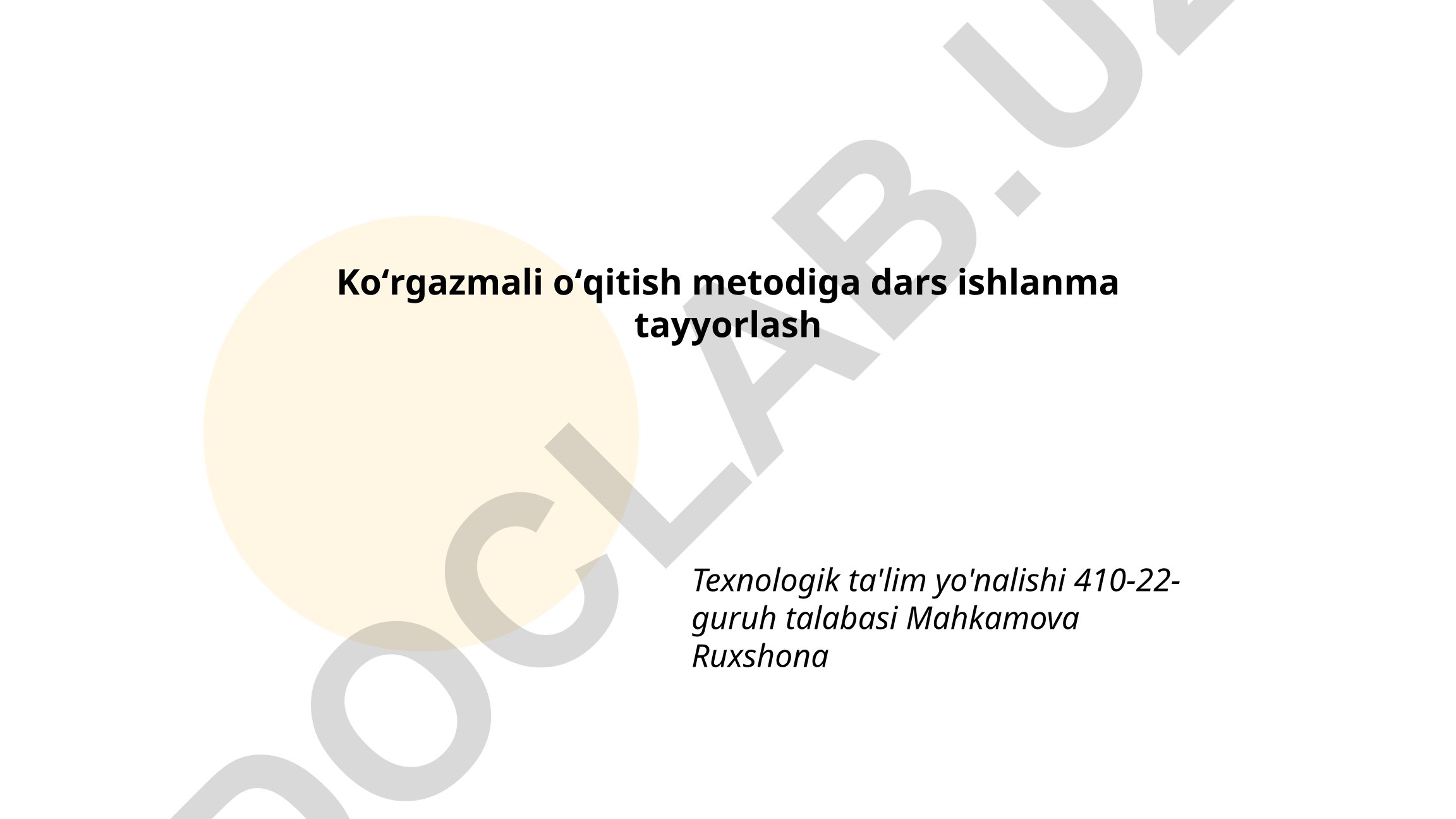 Koʻrgazmali oʻqitish metodiga dars ishlanma tayyorlash