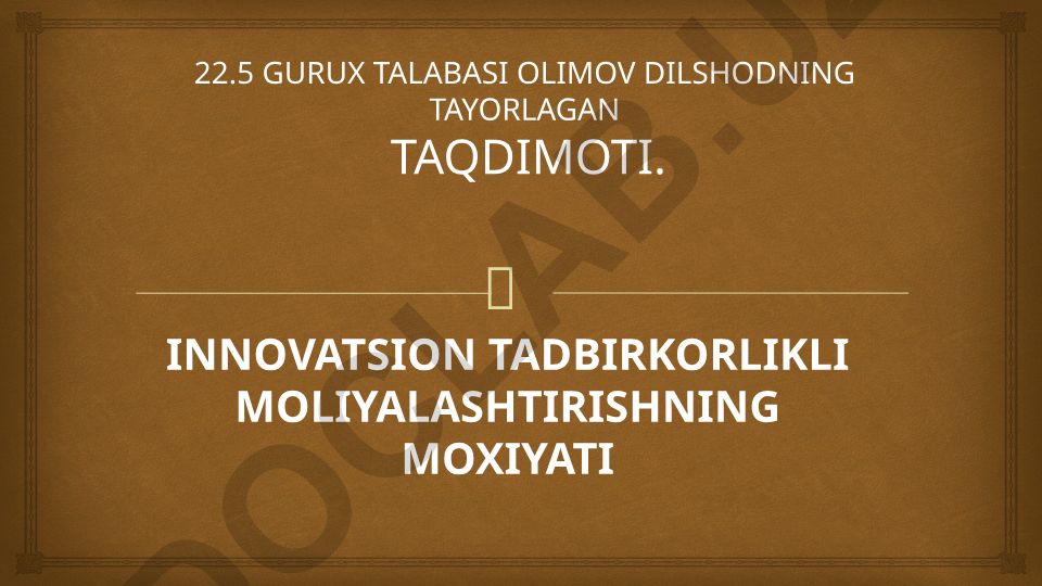 Innovatsion tadbirkorlikni moliyalashtirishning mohiyati