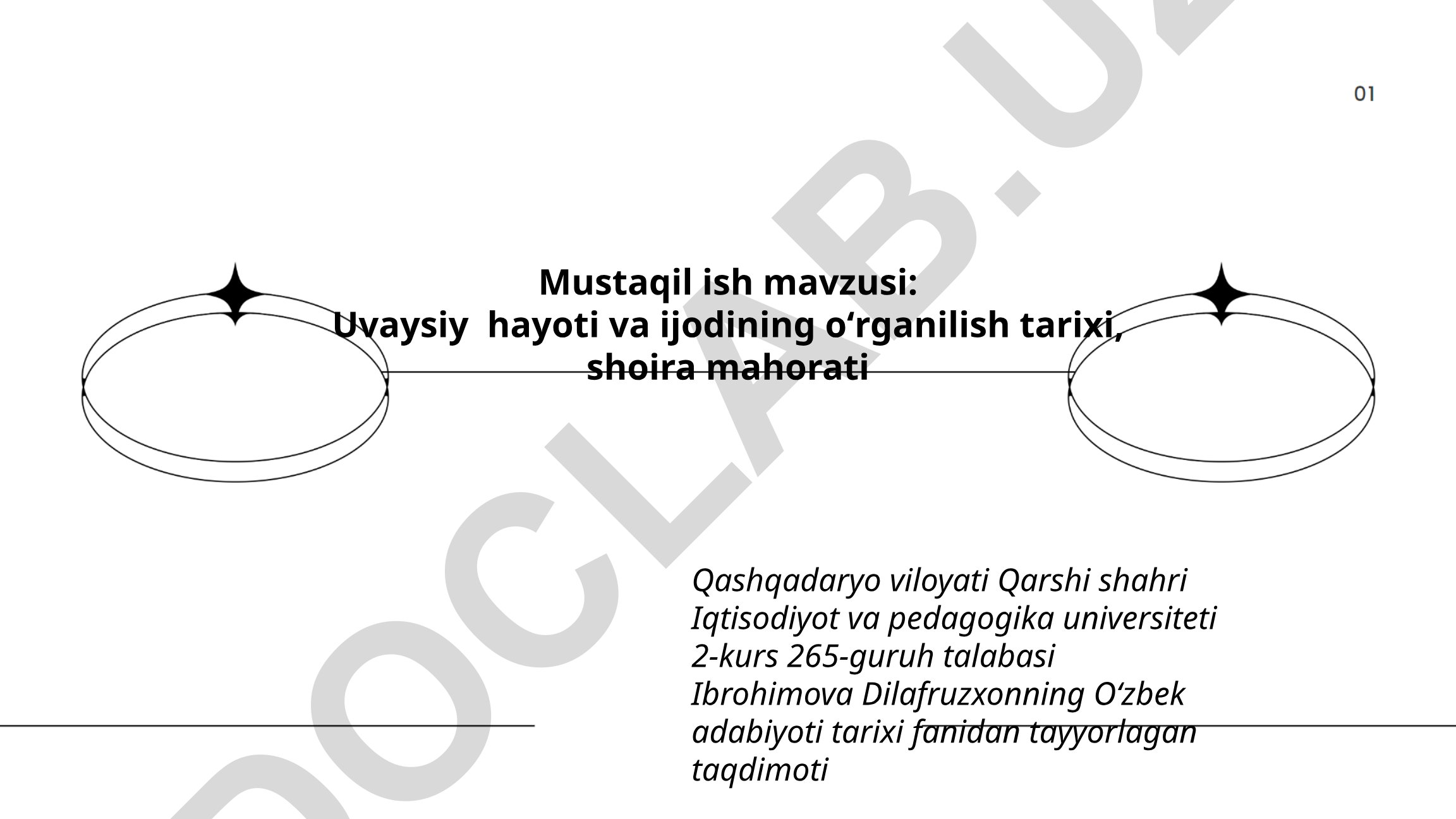 Uvaysiy hayoti va ijodining oʻrganilish tarixi, shoira mahorati