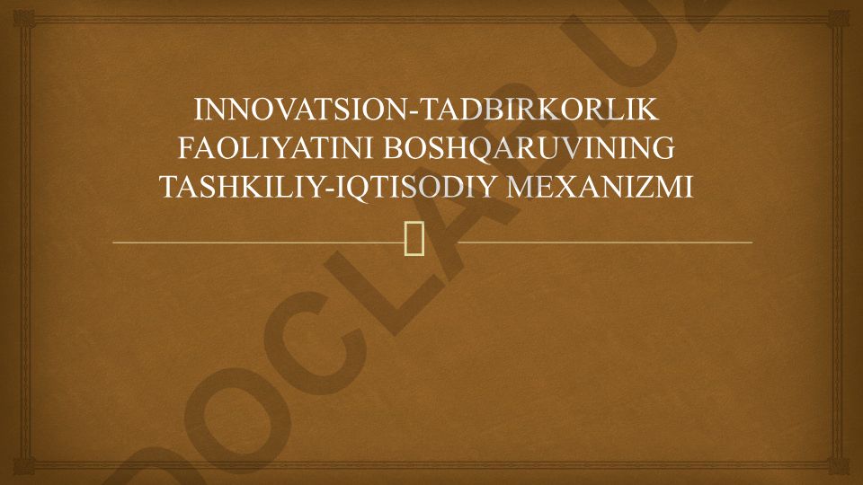 Innovatsion-tadbirkorlik faoliyatini boshqaruvining tashkiliy-iqtisodiy mexanizmi