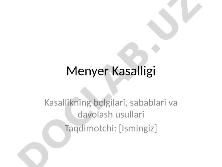 Menyer kasalligi: belgilari, sabablari va davolash usullari