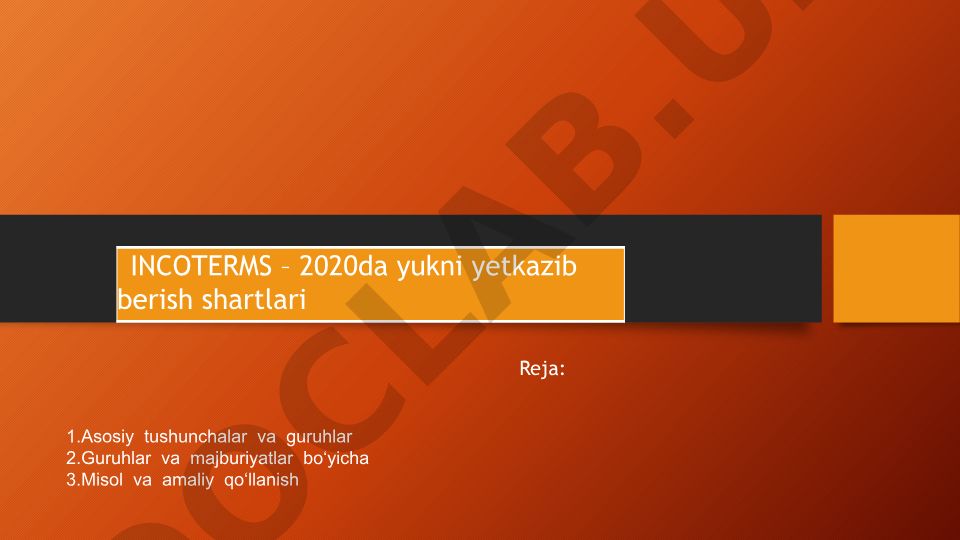 INCOTERMS 2020 yukni yetkazib berish shartlari