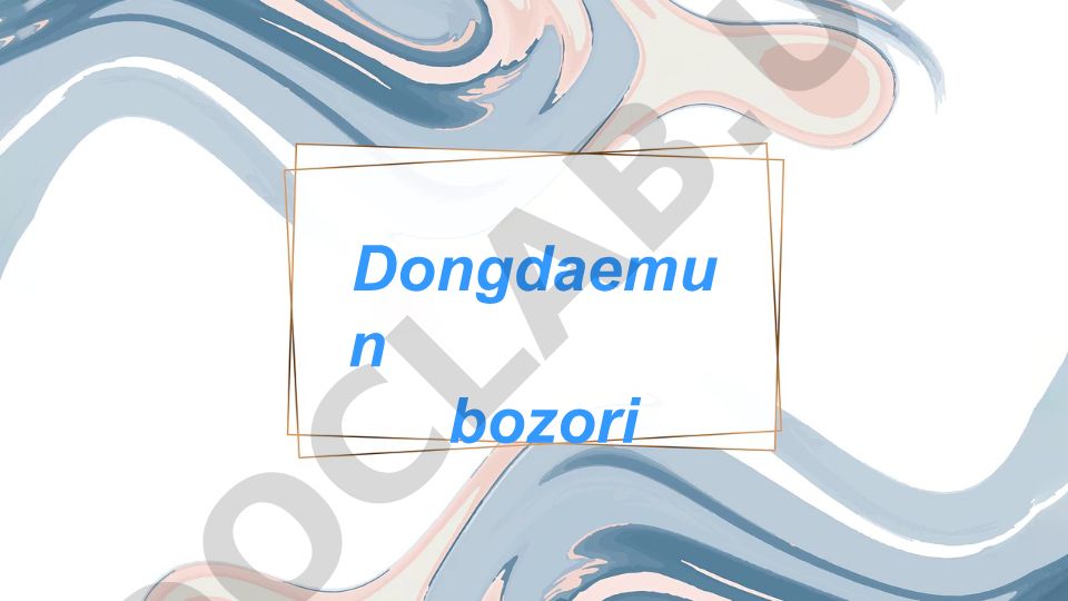 Dongdaemun bozori tarixi va tashkil etilishi