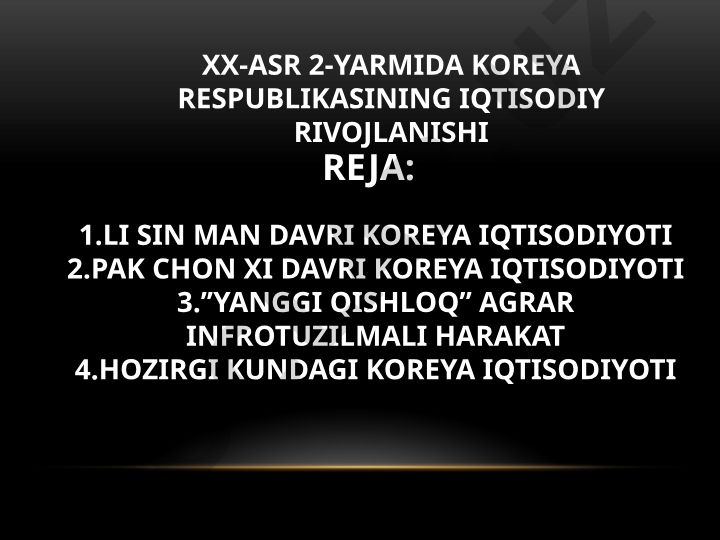 XX-asr 2-yarmida Koreya Respublikasining iqtisodiy rivojlanishi