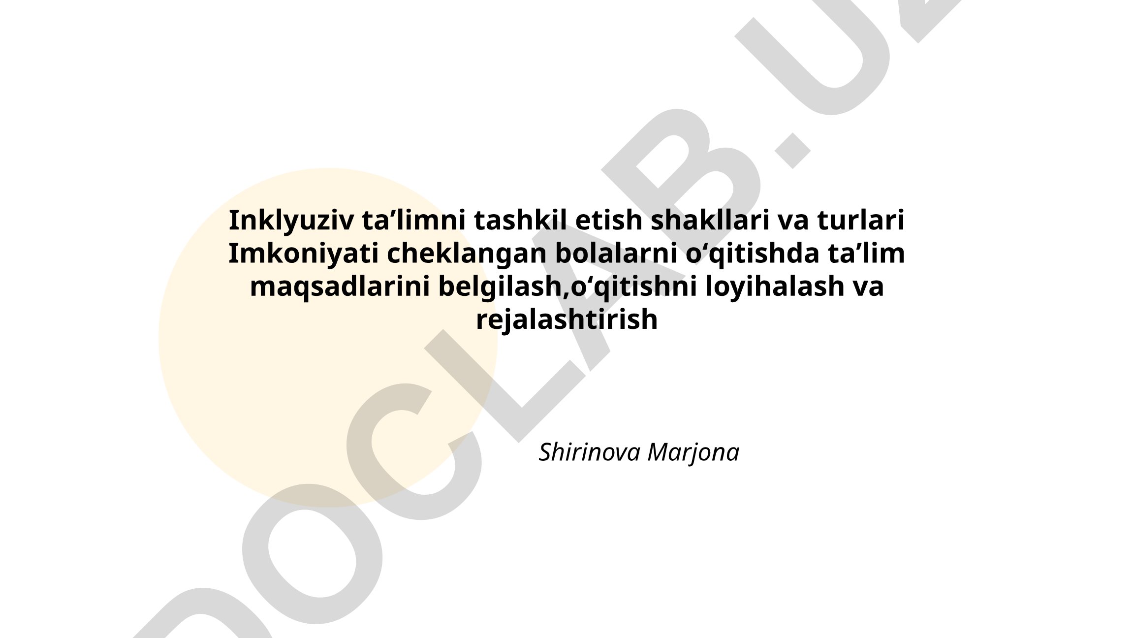 Inklyuziv taʼlimni tashkil etish shakllari va turlari
