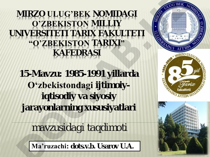 1985-1991 yillarda O‘zbekistondagi ijtimoiy-iqtisodiy va siyosiy jarayonlarning xususiyatlari