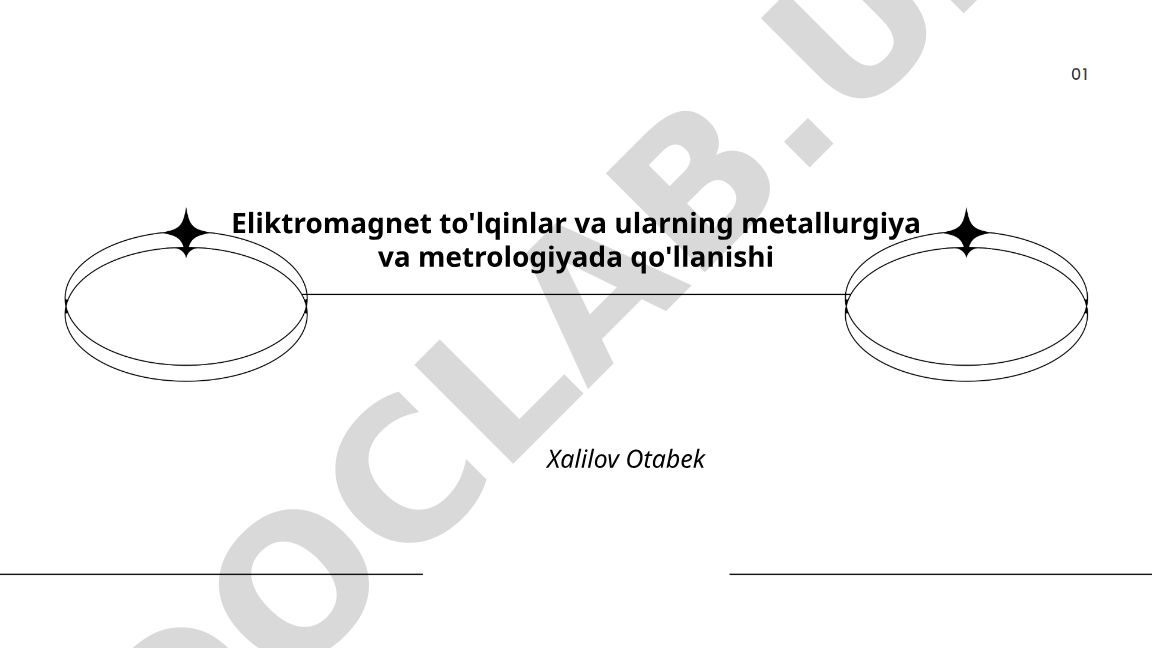 Elektromagnit to'lqinlar va ularning metallurgiya va metrologiyada qo'llanishi