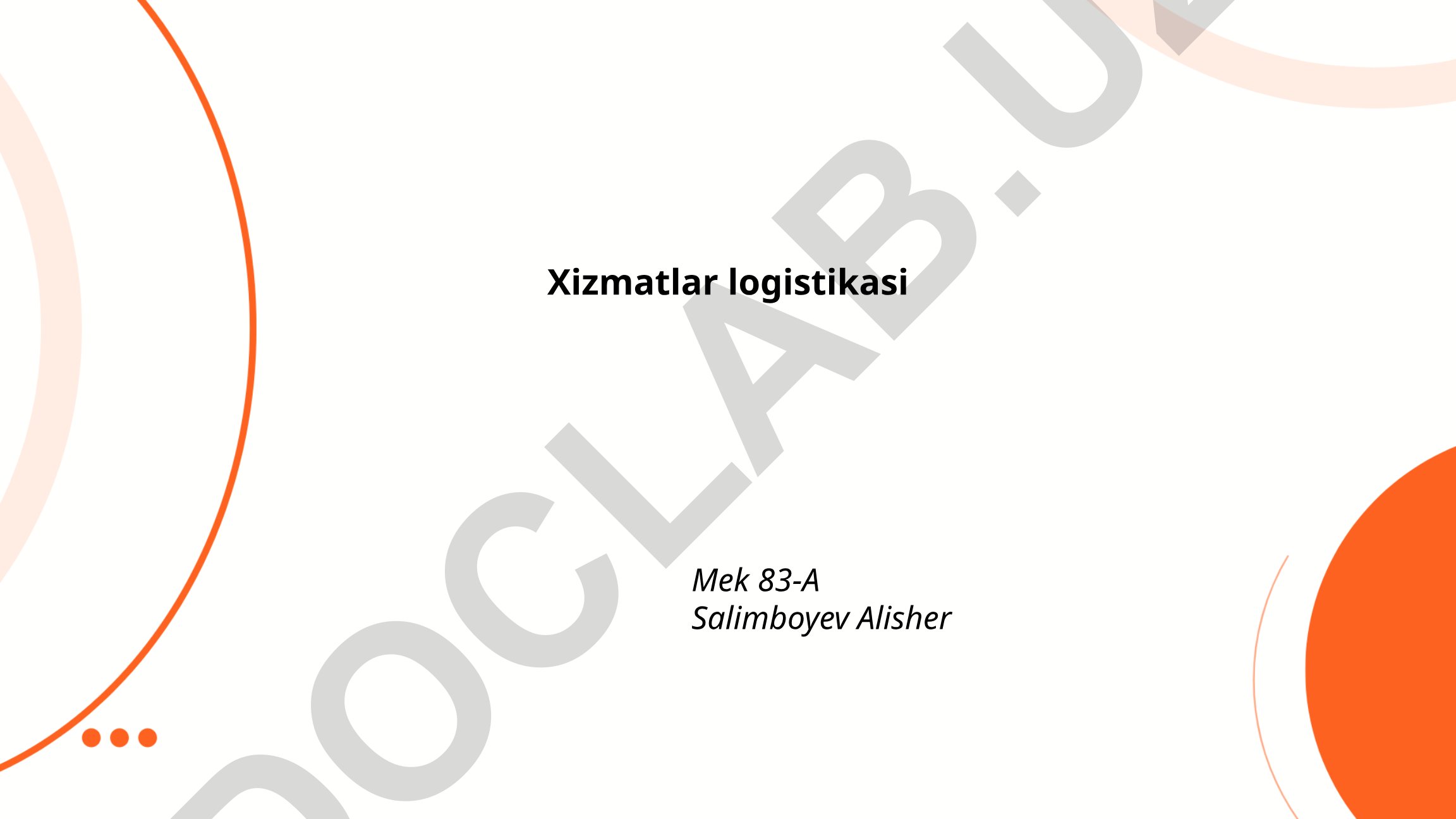 Xizmatlar logistikasining nazariy asoslari va logistika zanjiri boshqaruvi