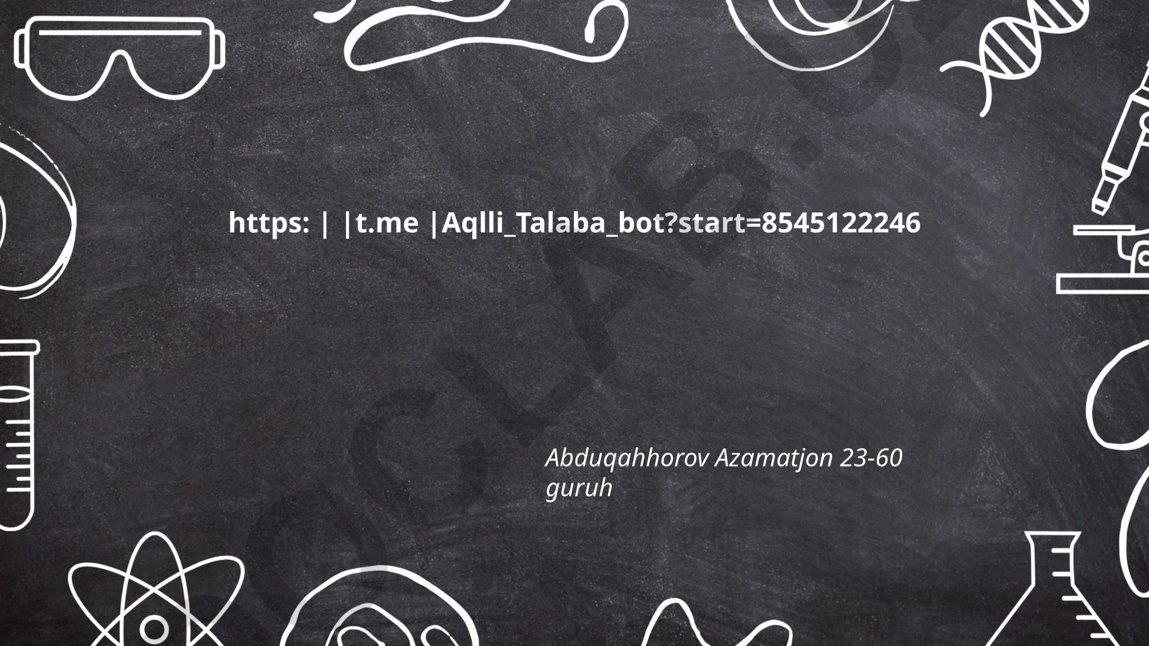 Aqlli Talaba boti foydalanish bo'yicha qo'llanma