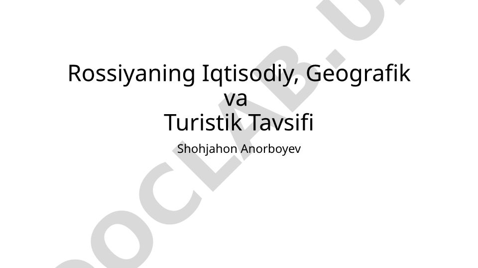 Rossiyaning iqtisodiy, geografik va turistik tavsifi