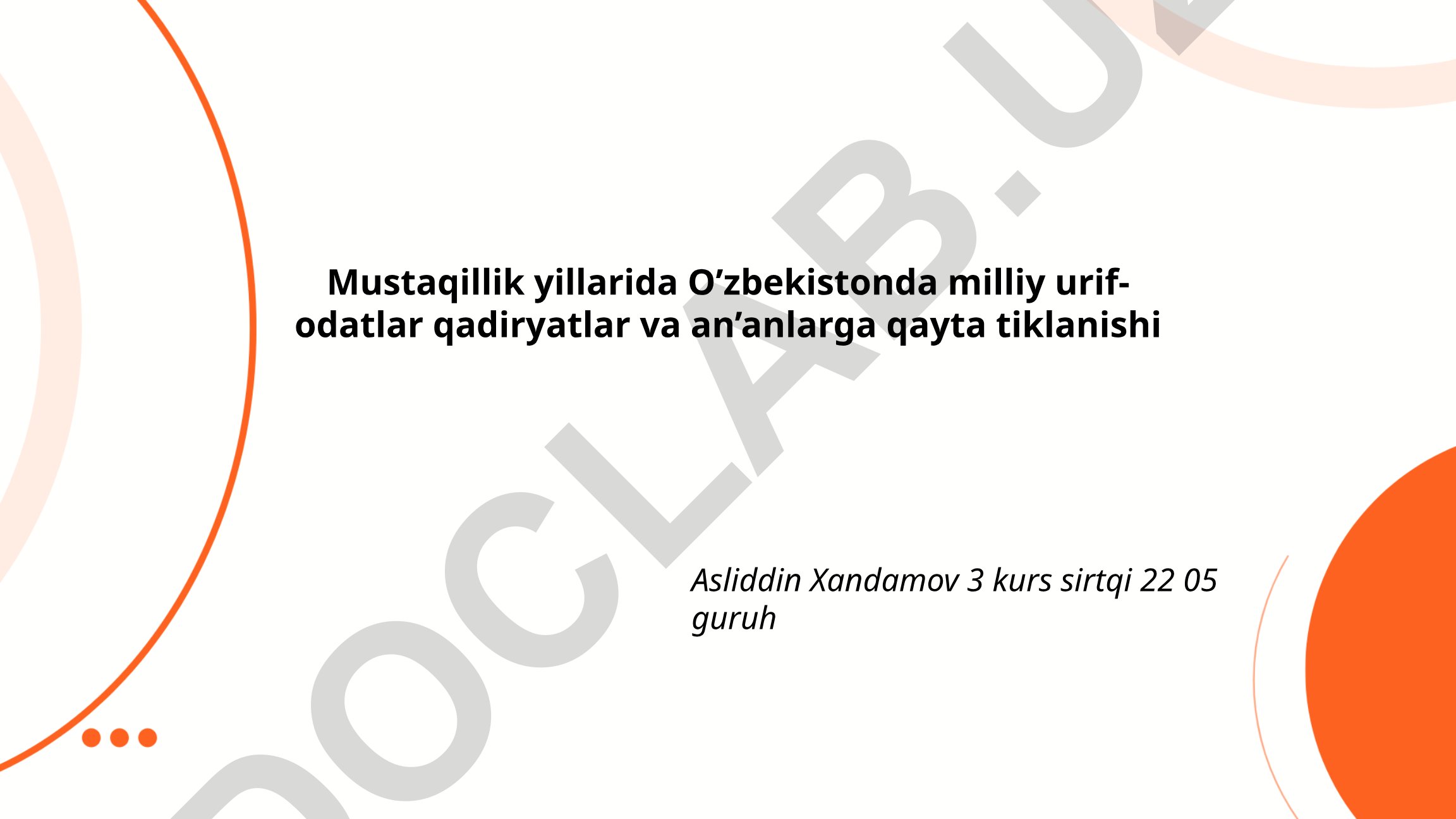 Mustaqillik yillarida O'zbekistonda milliy urf-odatlar, qadriyatlar va an'analarning qayta tiklanishi