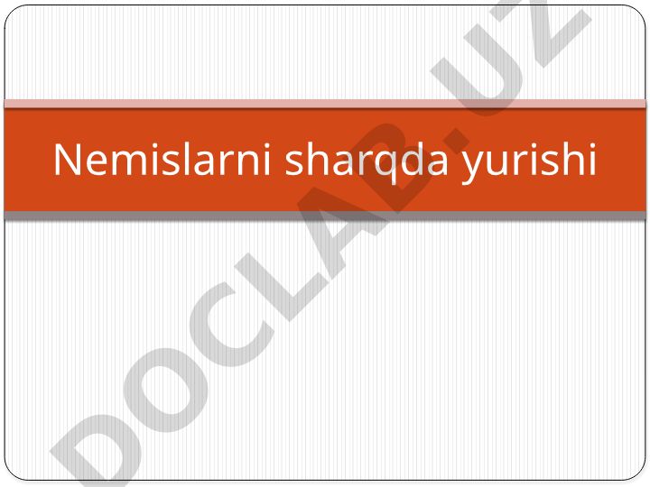 Nemislarning sharqda yurishi
