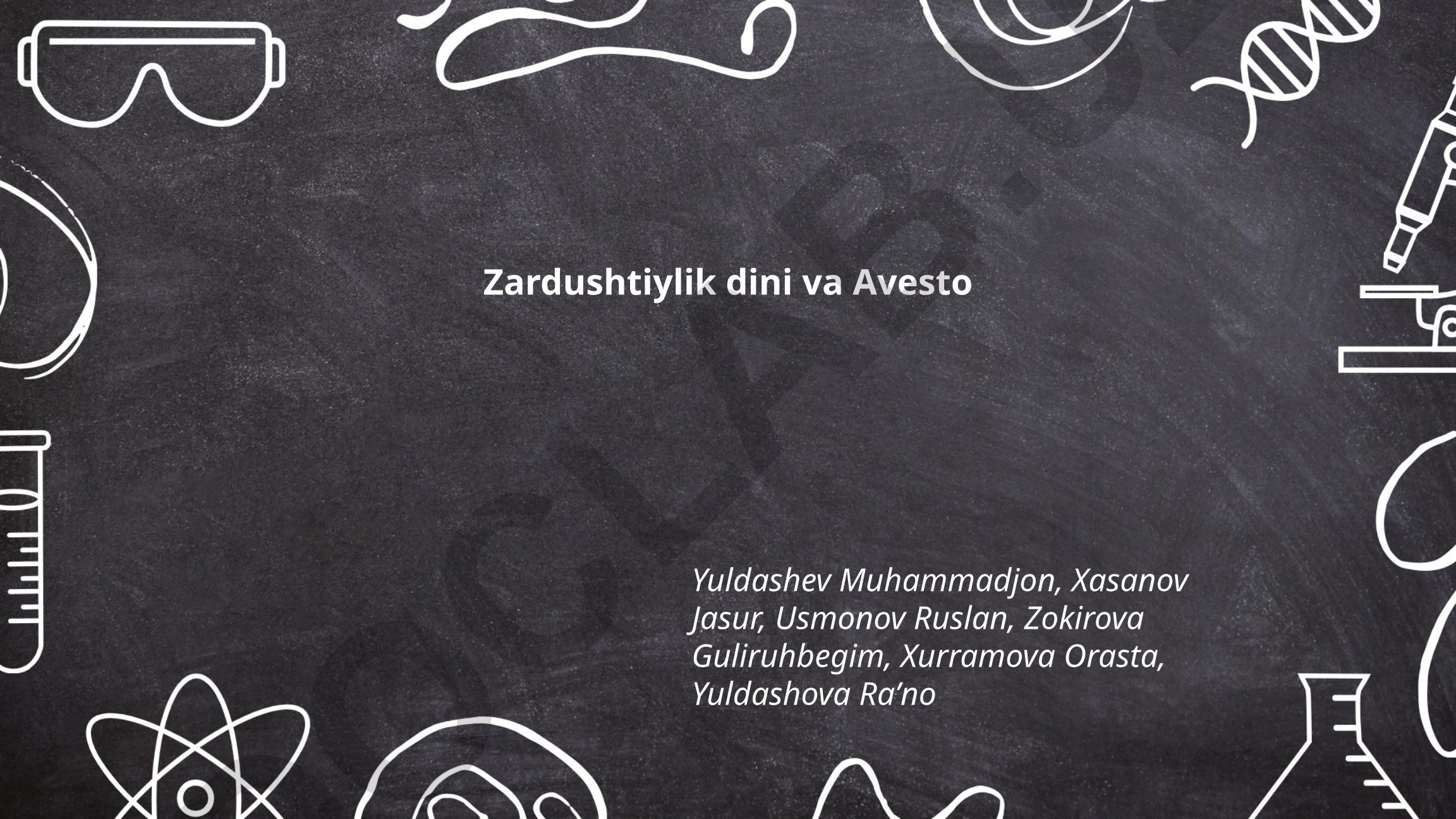 Zardushtiylik dini va Avestoning asosiy e'tiqodlari