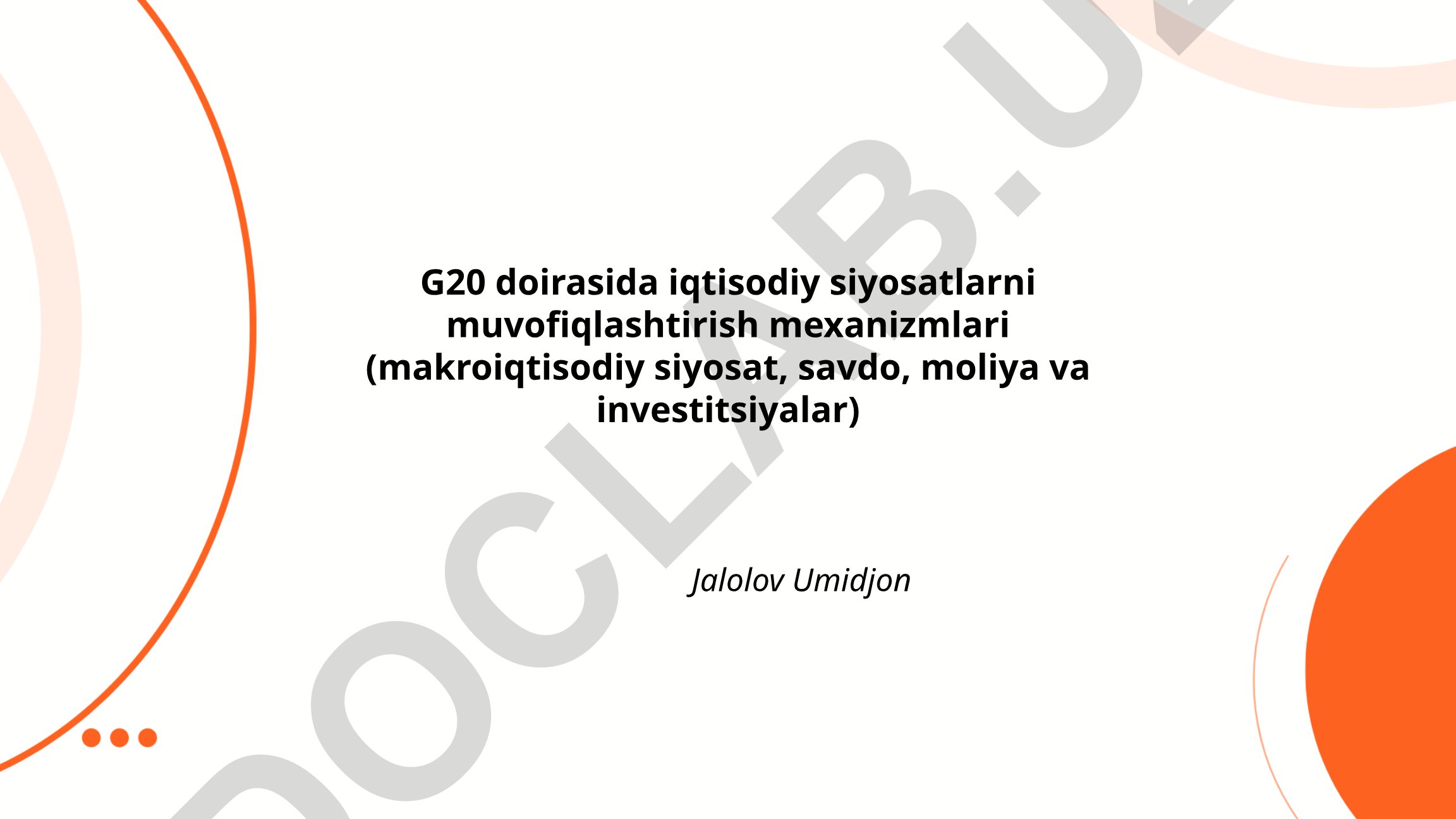 G20 doirasida iqtisodiy siyosatlarni muvofiqlashtirish mexanizmlari