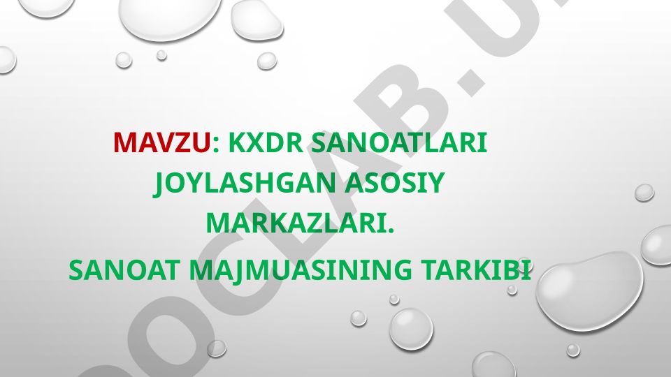 KXDR sanoatlari joylashgan asosiy markazlari va iqtisodiy tarkibi