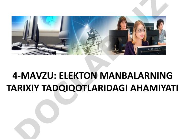 Elektron manbalarning tarixiy tadqiqotlardagi ahamiyati